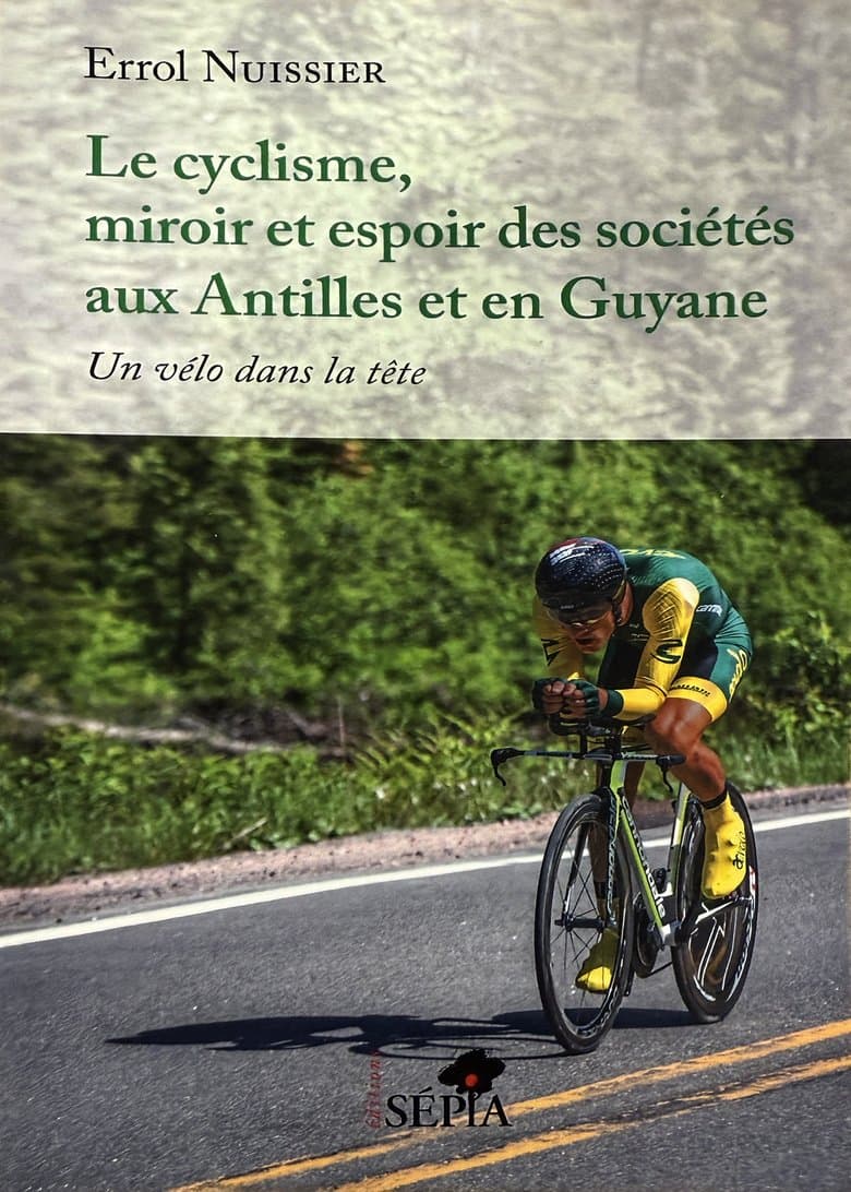 Couverture de Le cyclisme, miroir et espoir des sociétés aux Antilles et en Guyane