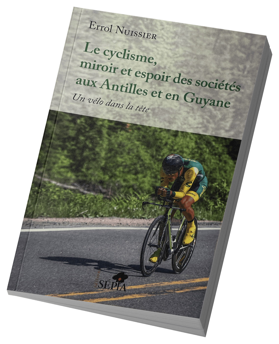 Couverture de Le cyclisme, miroir et espoir des sociétés aux Antilles et en Guyane